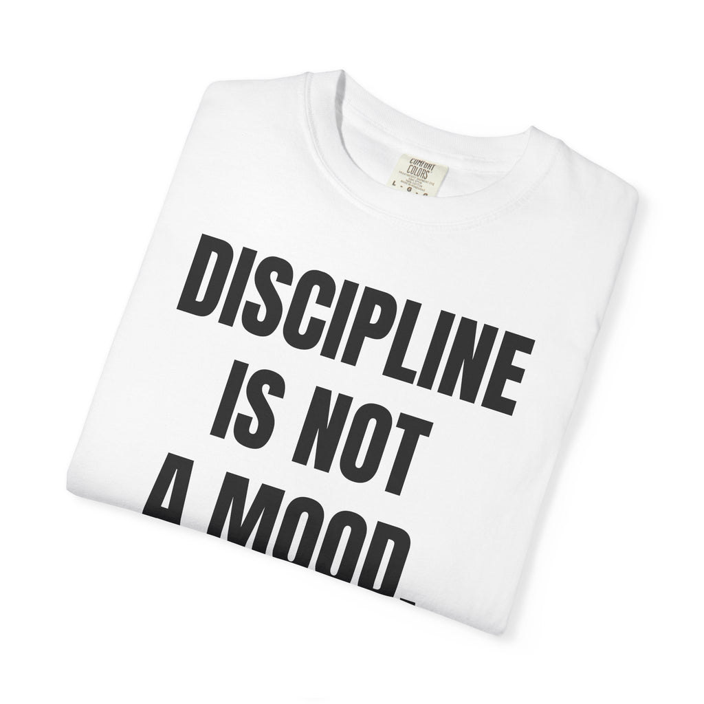 GENMC “Discipline Is Not a Mood” T-Shirt