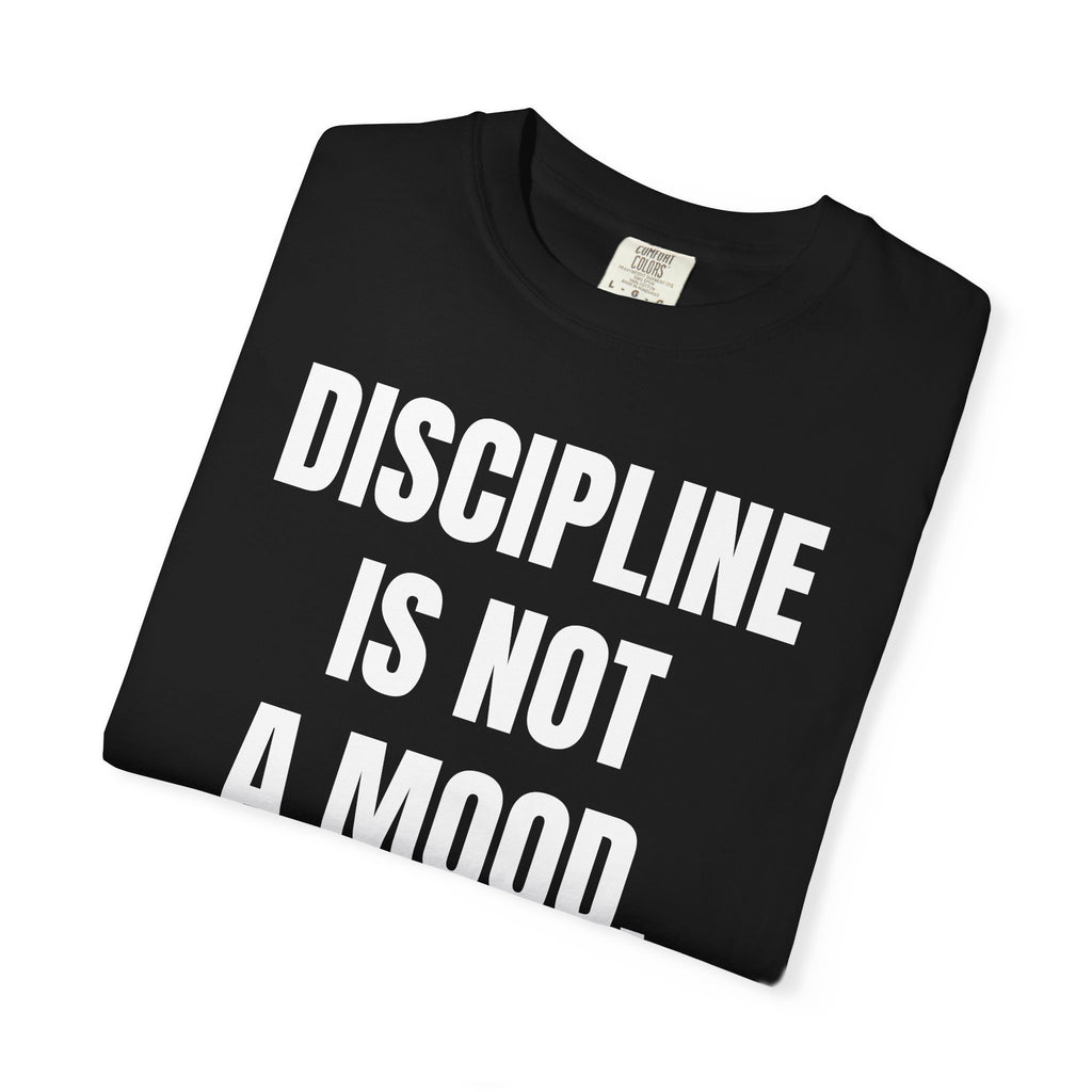 GENMC “Discipline Is Not a Mood” T-Shirt