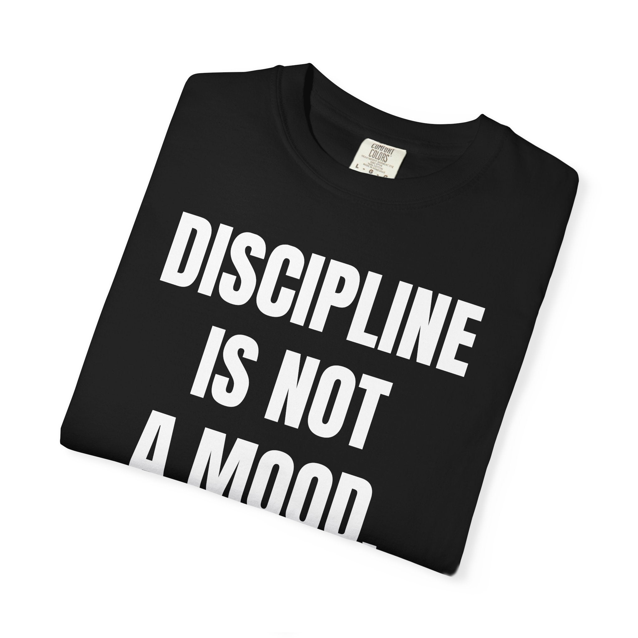 GENMC “Discipline Is Not a Mood” T-Shirt