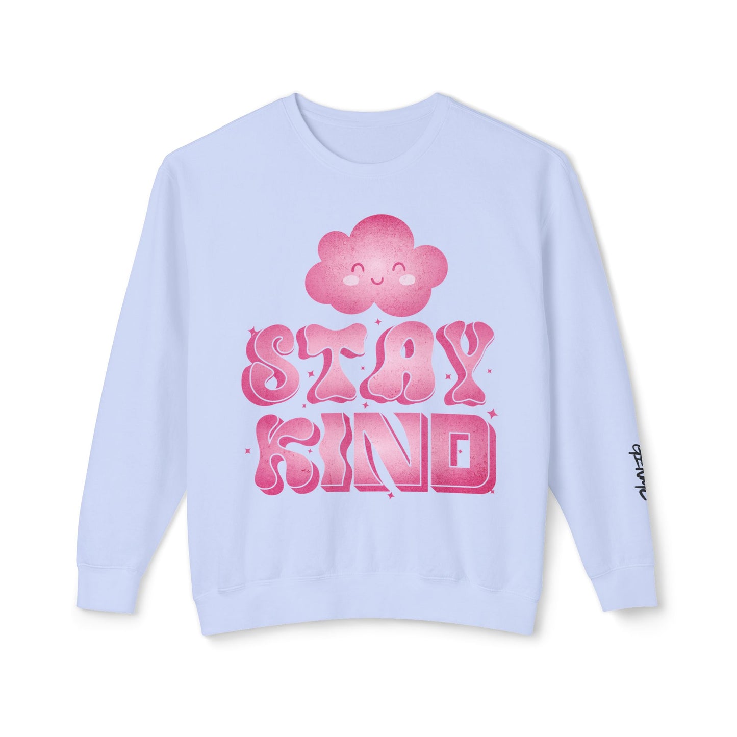 Stay Kind Crewneck Sweatshirt — Pink Cloud Positive Message Pullover