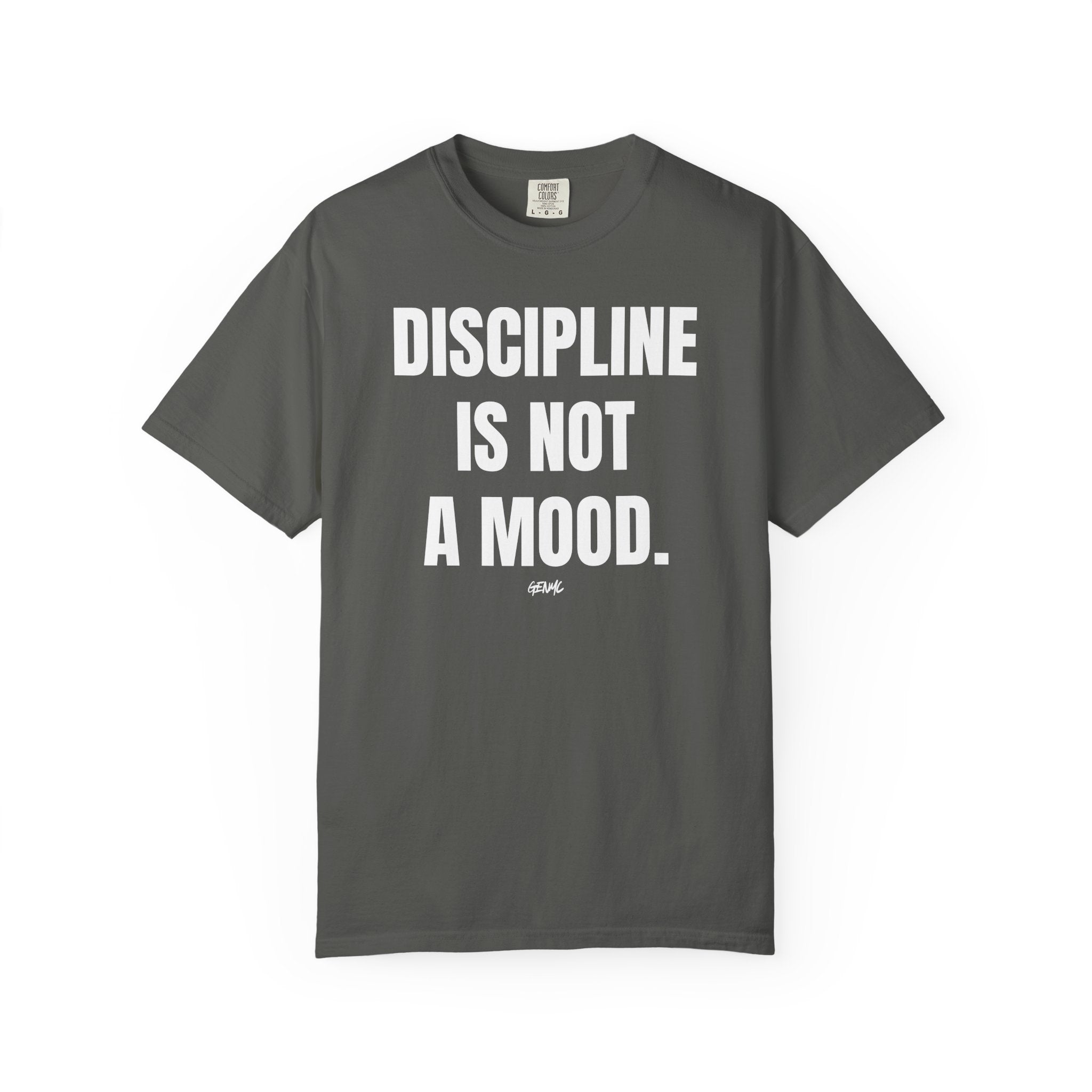 GENMC “Discipline Is Not a Mood” T-Shirt