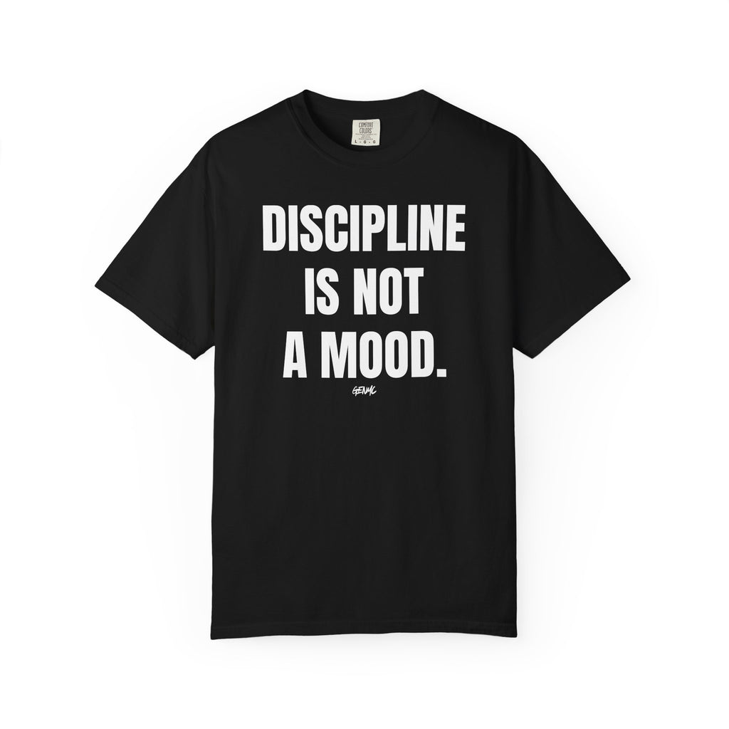 GENMC “Discipline Is Not a Mood” T-Shirt